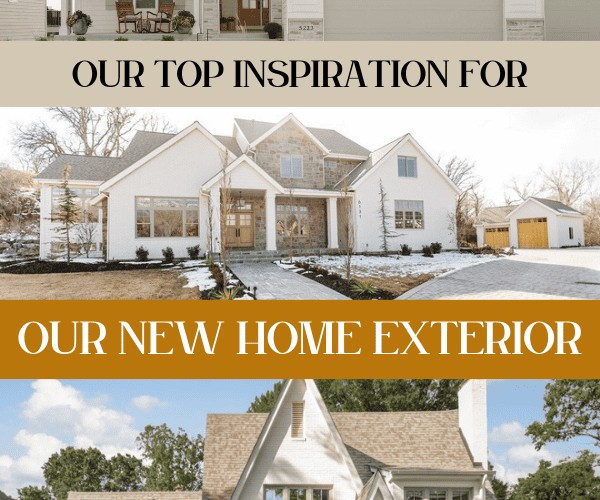 Our Home Exterior Inspiration